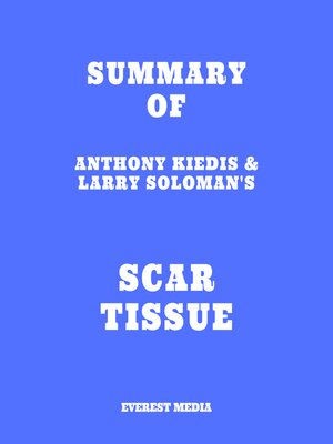 cover image of Summary of Anthony Kiedis & Larry Soloman's Scar Tissue